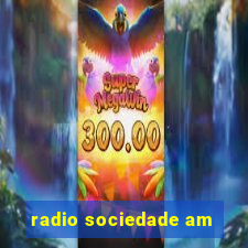 radio sociedade am